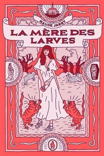 La mère des larves Maude Jarry