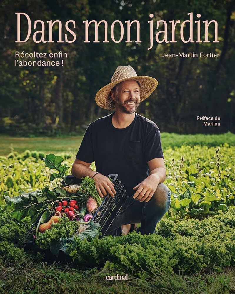 Dans mon jardin. Récoltez enfin l'abondance par Jean-Martin Fortier