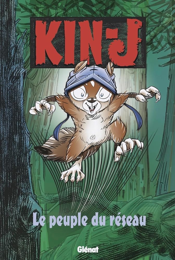 Kin-J, l'écureuil, tome 1 : Le peuple du réseau par Stéphan Arche