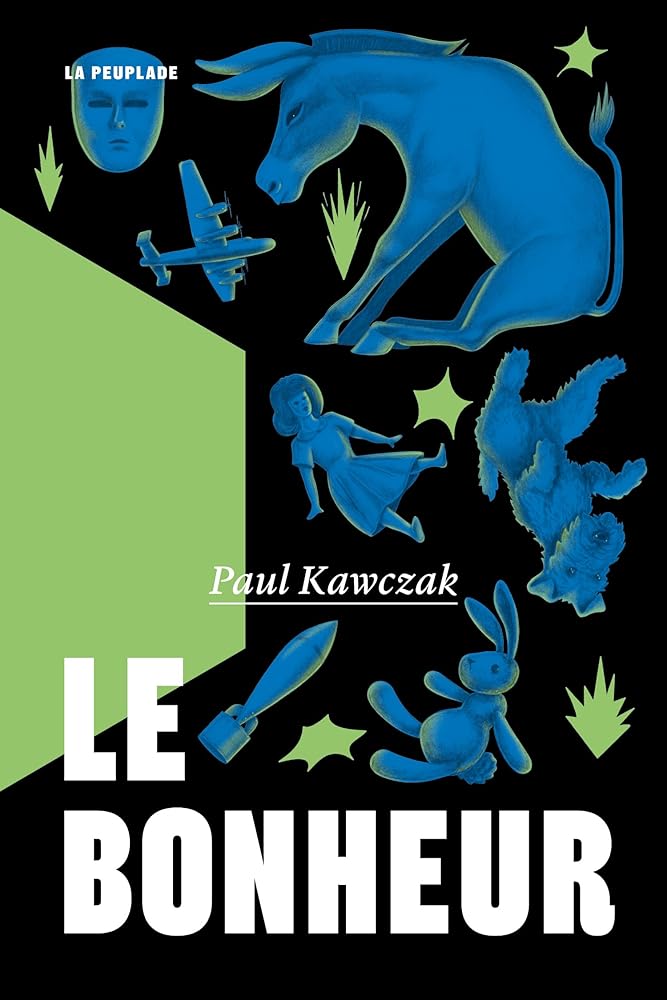 Le bonheur par Paul Kawczak