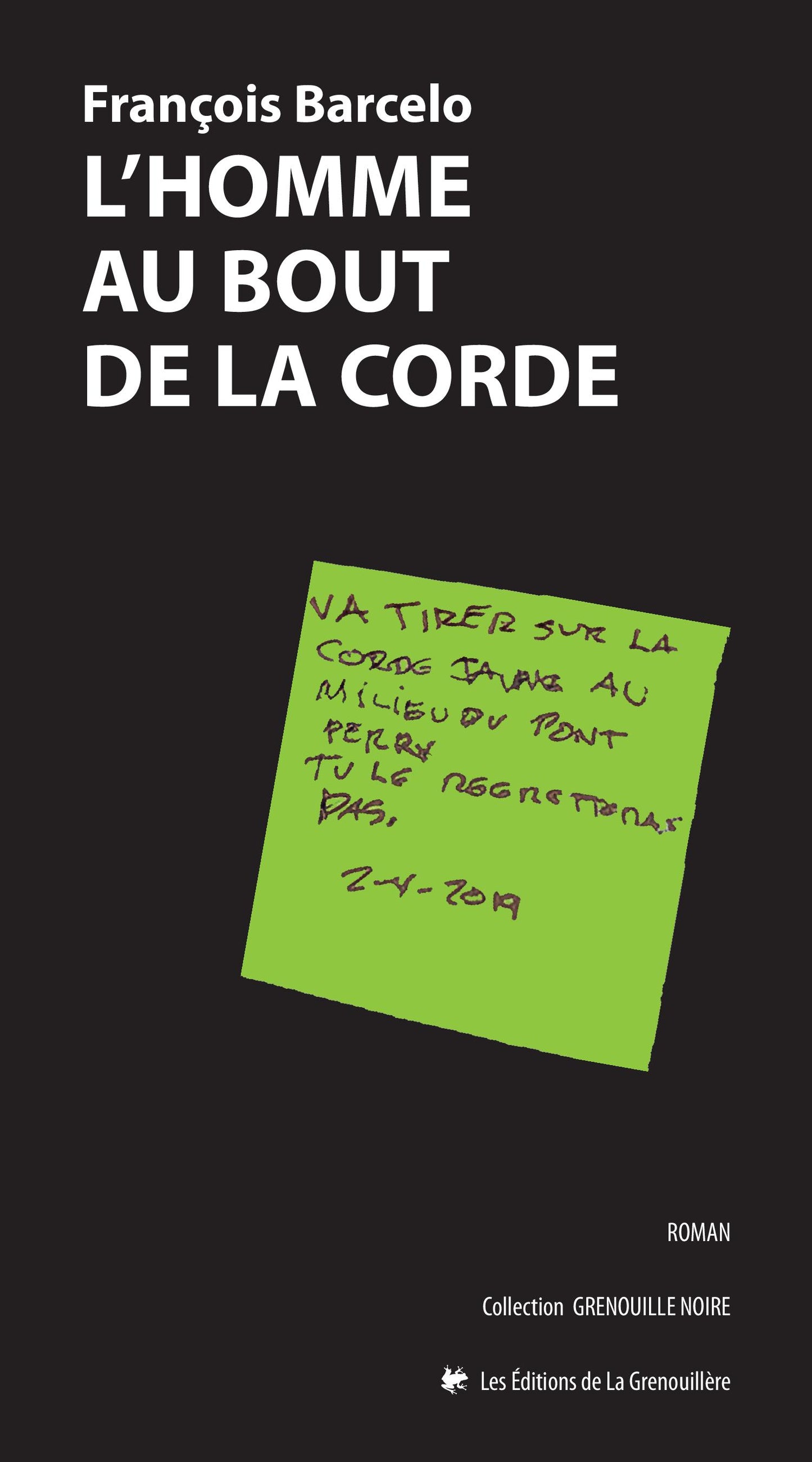 Homme au bout de la corde (L') par François Barcelo