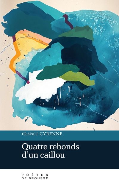 Quatre rebonds d'un caillou par France Cyrenne