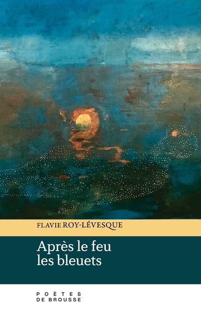 Après le feu les bleuets par Flavie Roy-Lévesque