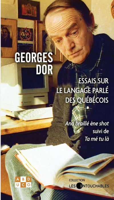 Essais sur le langage parlé des québécois par Georges Dor