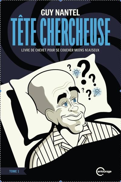 Tête chercheuse 01 : Livre de chevet pour se coucher moins niaiseux par Guy Nantel