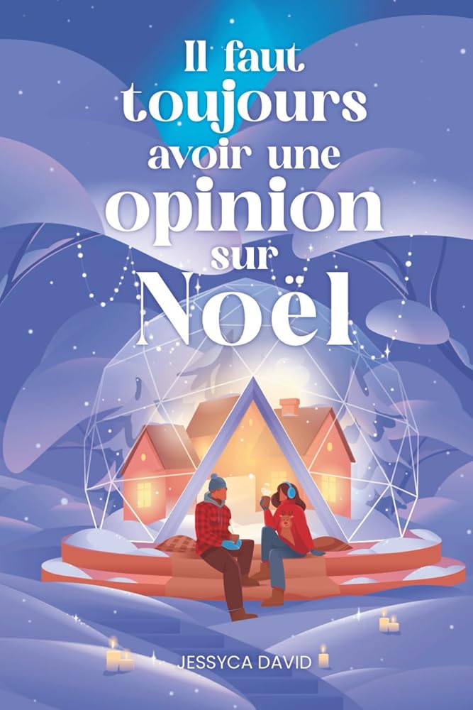 Il faut toujours avoir une opinion sur Noël par Jessyca David