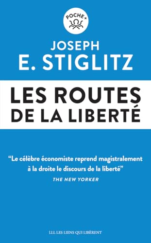 Les routes de la liberté par Joseph E. Stiglitz