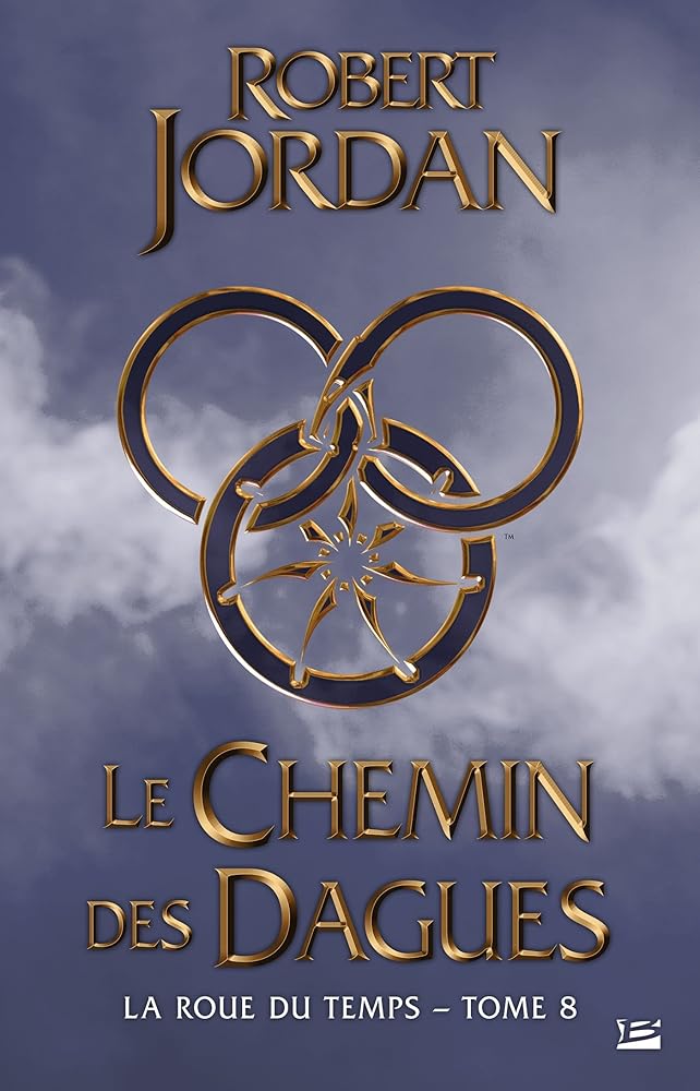 La Roue du Temps, tome 8 : Le chemin des dagues Robert Jordan