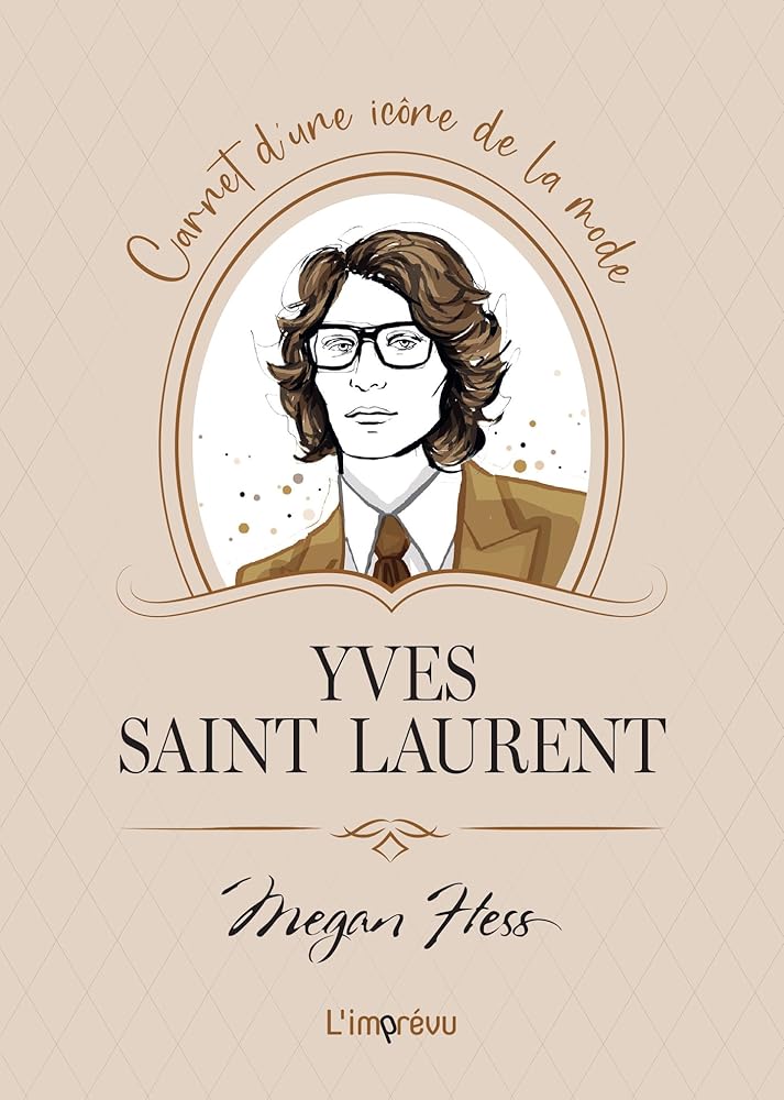 Yves Saint Laurent : carnet d'une icône de la mode par Megan Hess