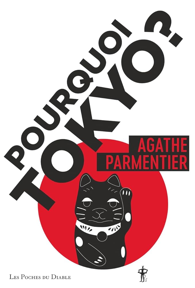Pourquoi Tokyo ? Agathe Parmentier