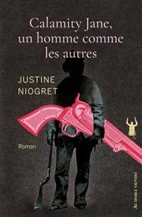 Calamity Jane, un homme comme les autres par Justine Niogret