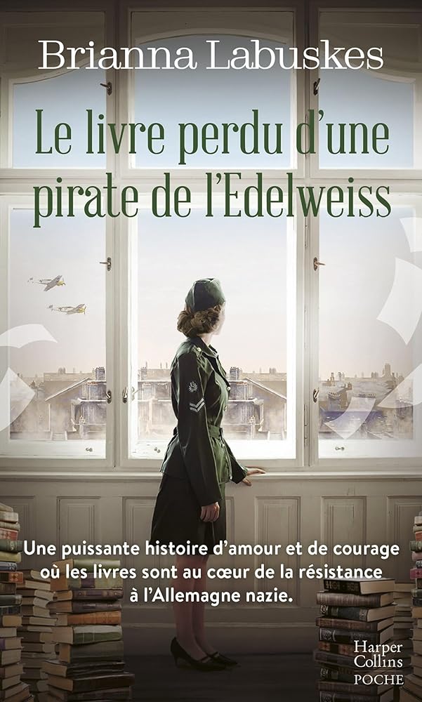 Le Livre perdu d'une pirate de l'Edelweiss: Un roman historique émouvant où s'entrelacent trois destins de femmes par Brianna Labuskes