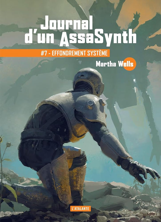 Journal d'un AssaSynth, tome 7 : Effondrement système Martha Wells