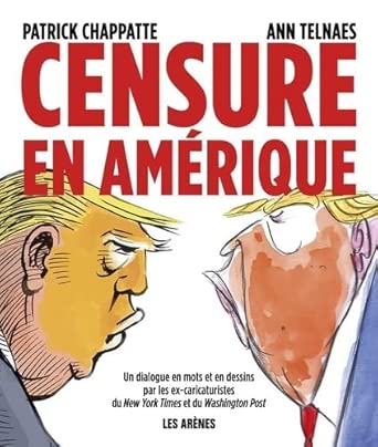 Censure en Amérique par Patrick Chappatte, Ann Telnaes