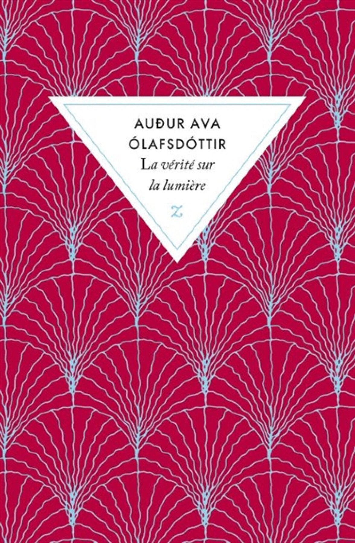 La vérité sur la lumière par Audur Ava Olafsdottir