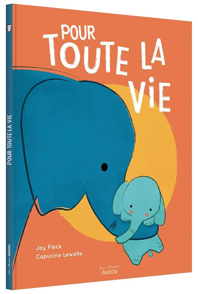 Pour toute la vie par Jay Fleck et Capucine Lewalle