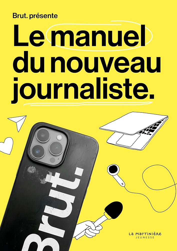 Brut. présente : Le manuel du nouveau journaliste par Brut Productions