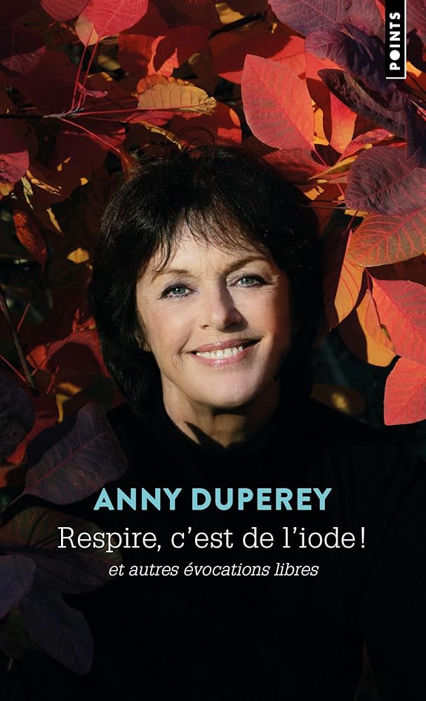 Respire, c'est de l'iode ! : et autres évocations libres par Anny Duperey