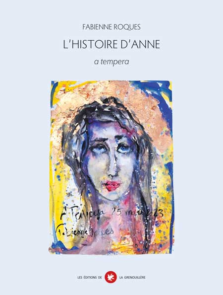 L'histoire d'Anne : a tempera