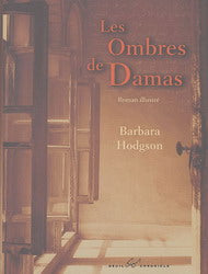 Les ombres de Damas : roman illustré livre Barbara Hodgson