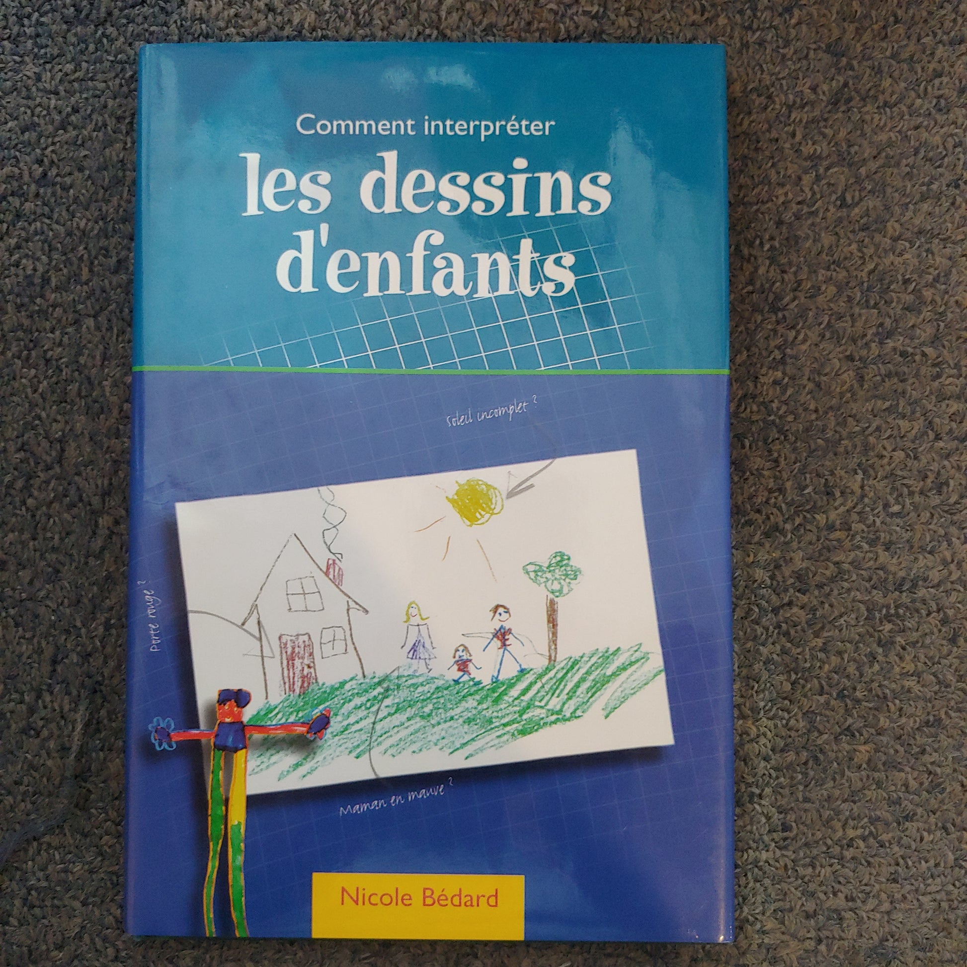 Comment interpréter les dessins d'enfants livre Nicole Bédard