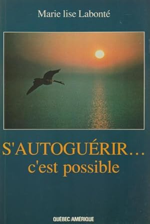 S'autoguérir... c'est possible