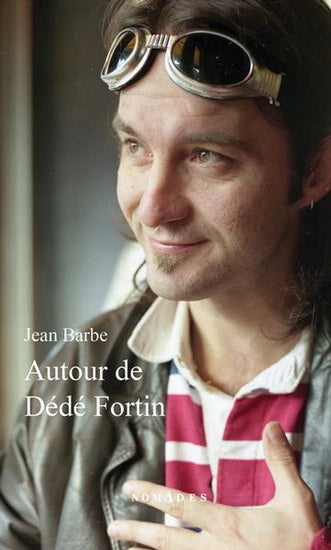 Autour de Dédé Fortin livre