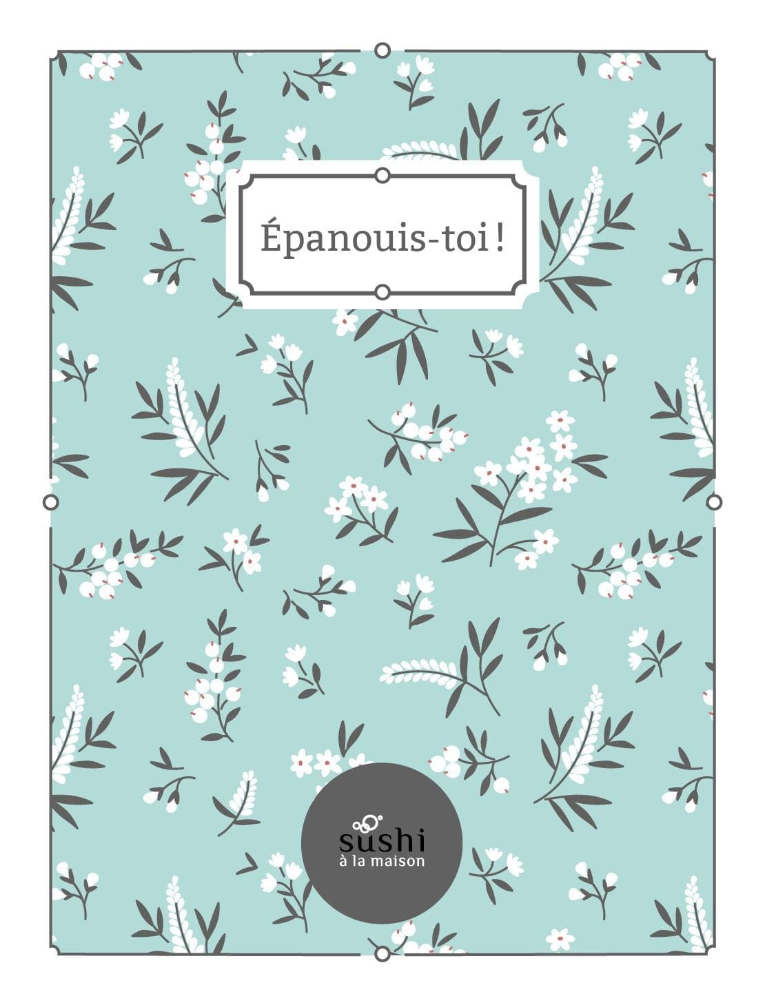 Cahier de notes - Épanouis-toi (avec spirale) par Geneviève Everell
