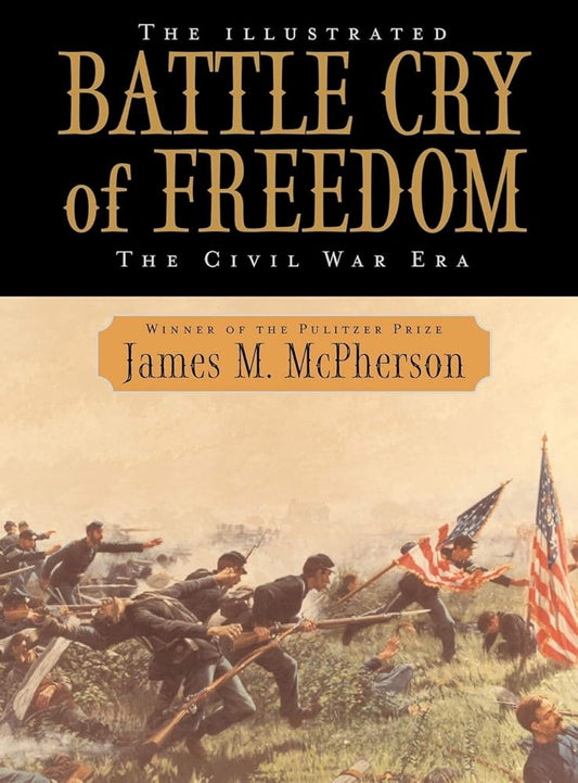 The Illustrated Battle Cry of Freedom: The Civil War Era par James M. McPherson