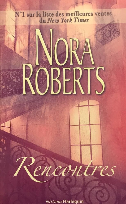 Rencontres par Nora Roberts