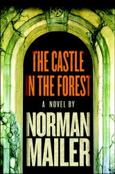 The Castle in the Forest Norman Mailer