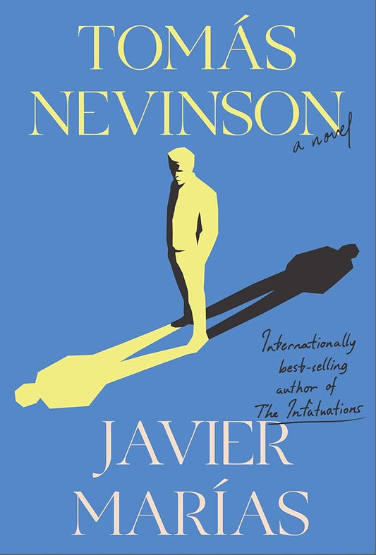 Tomás Nevinson: A novel Javier Marias