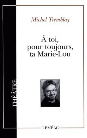 À toi, pour toujours, ta Marie-Lou