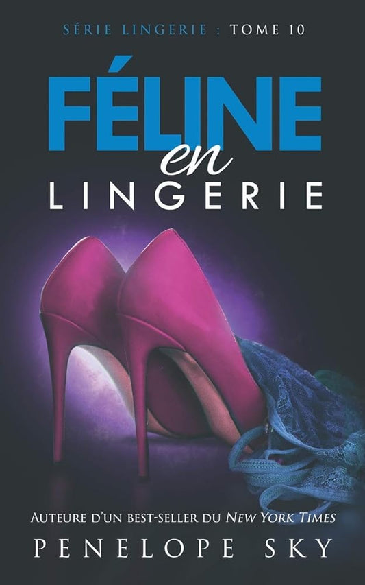 Lingerie, tome 10 : Féline en Lingerie  par Penelope Sky