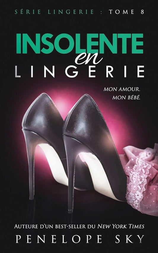 Lingerie, tome 8 : Insolente en lingerie par Penelope Sky
