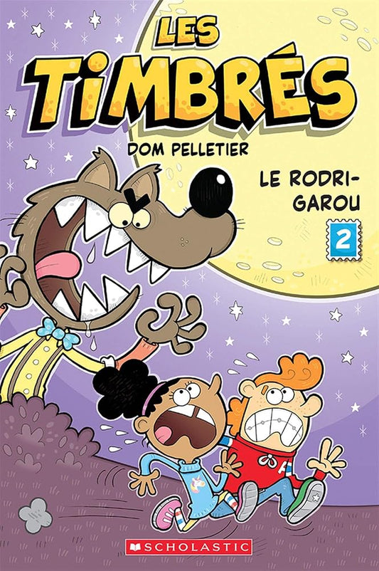 Les timbrés, t. 2 : Le Rodri-Garou par Dominique Pelletier