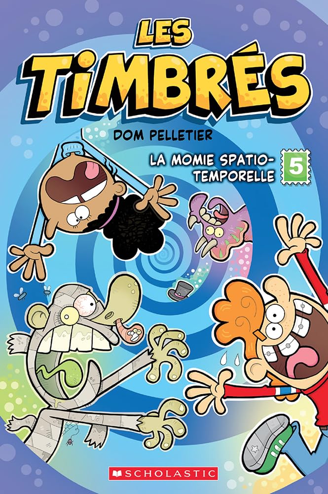 Les timbrés, t. 5 : La Momie spatio-temporelle par Dominique Pelletier
