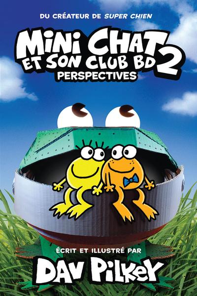 Mini Chat et son club BD, t. 2 : Perspectives par Dav Pilkey