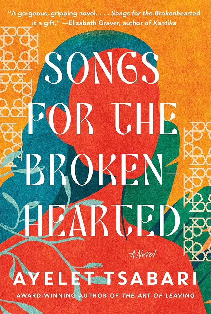 Songs for the broken hearted Ayelet Tsabari