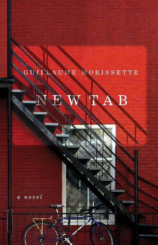 New Tab: A Novel Guillaume Morissette