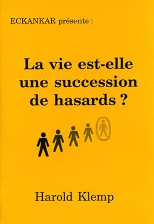 La vie est-elle une succession de hasards? livre Harold Klemp