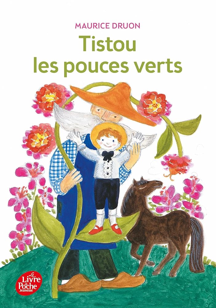 Tistou les pouces verts par Maurice Druon