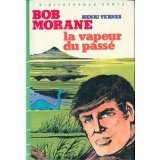 Bibliothèque verte, Bob Morane : La vapeur du passé livre Henri Vernes