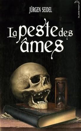 La peste des âmes livre Jurgen Seidel