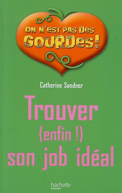 Trouver (enfin) son job idéal