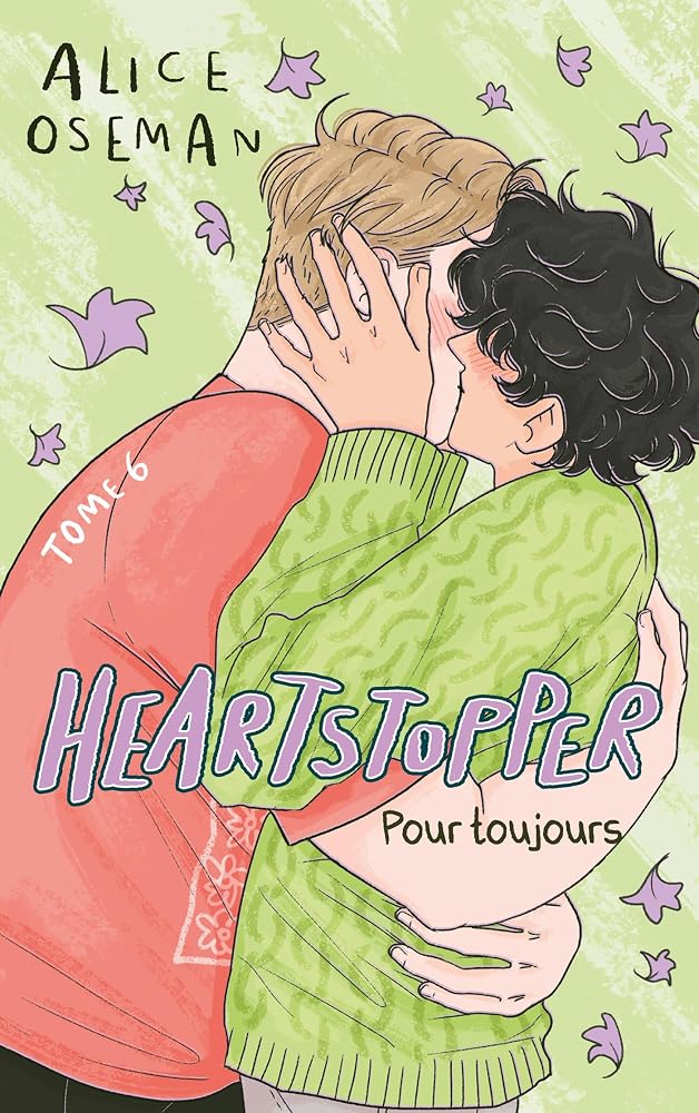 Heartstopper, t. 6 : Pour toujours par Alice Oseman