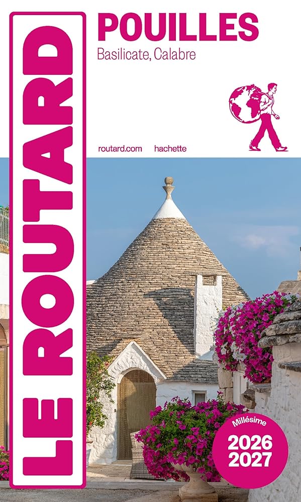 Pouilles : Basilicate, Calabre : 2026-2027 par Philippe Gloaguen