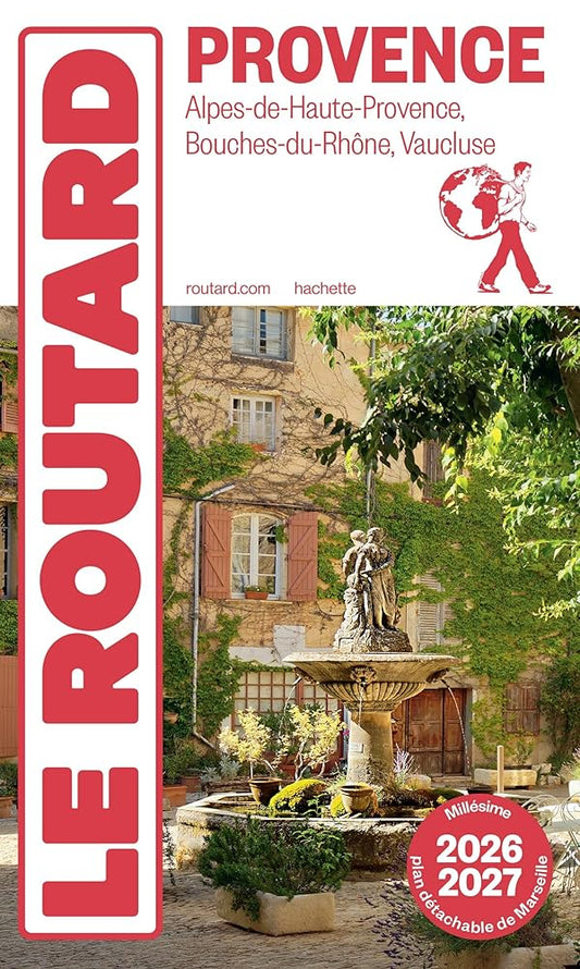 Provence : Alpes-de-Haute-Provence, Bouches-du-Rhône, Vaucluse : 2026-2027 par Philippe Gloaguen
