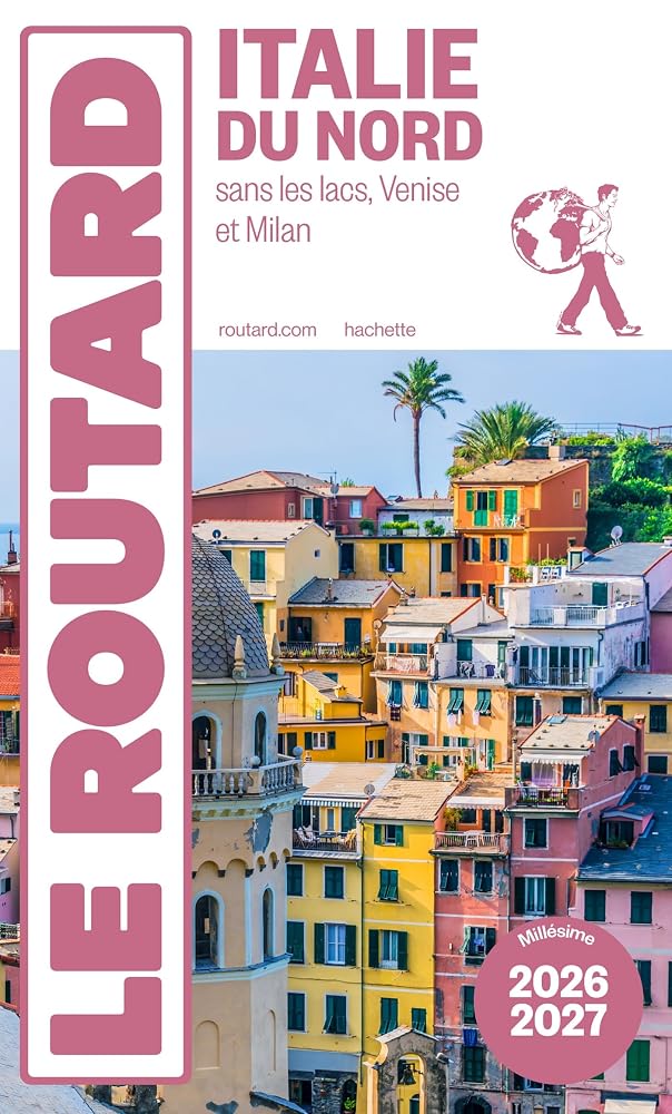 Italie du Nord : sans les lacs, Venise et Milan : 2026-2027 par Philippe Gloaguen