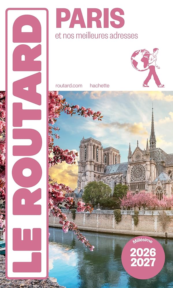 Le guide du routard - Paris : et nos meilleures adresses 2026-2027 par Philippe Gloaguen